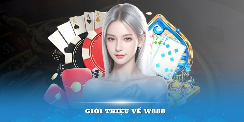 Giới thiệu về W888